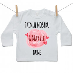 Tricou cu mânecă lungă Primul nostru 8 Martie