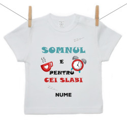Tricou cu mânecă scurtă Somnul e pentru cei slabi